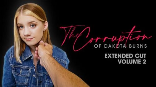 Dadcrush Dakota Burns – The Corruption Of Dakota Burns Chapter Two